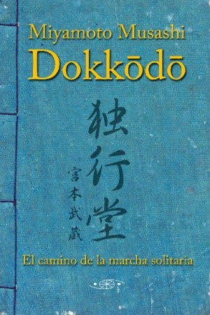 Dokkodo (ESP) | Miyamoto Musashi