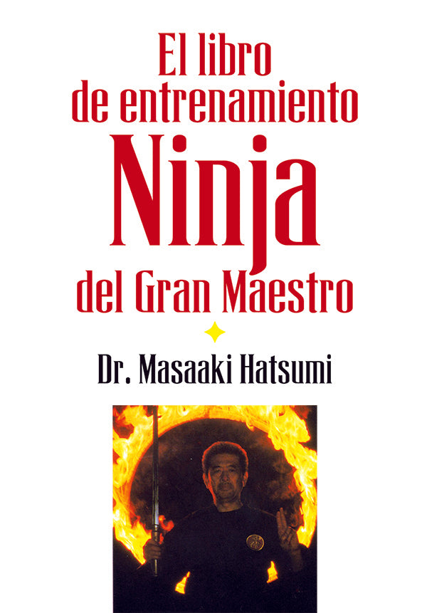 El libro de entrenamiento Ninja del Gran Maestro | Masaaki Hatsumi