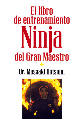 El libro de entrenamiento Ninja del Gran Maestro | Masaaki Hatsumi
