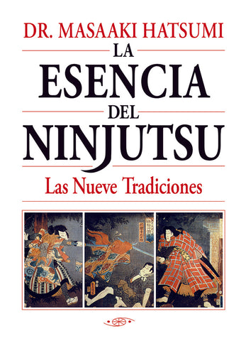La Esencia del Ninjutsu | Masaaki Hatsumi