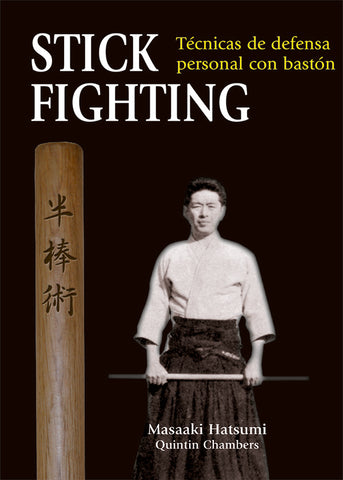Stick Fighting | Chambers, Hatsumi