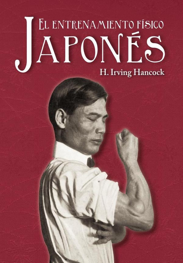 El entrenamiento físico japonés | H. Irving Hankcock