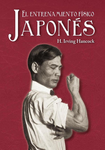 El entrenamiento físico japonés | H. Irving Hankcock