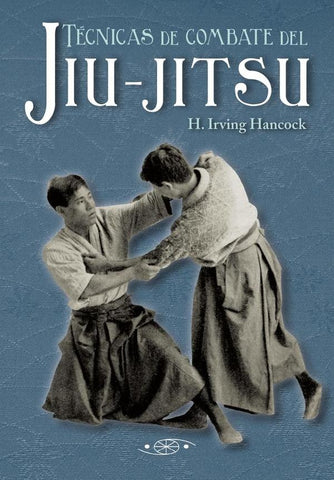 Técnicas de combate del Jiu-jitsu | H. Irving Hankcock