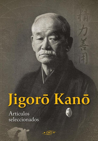 Jigoro Kano. Artículos seleccionados | Jigoro Kano