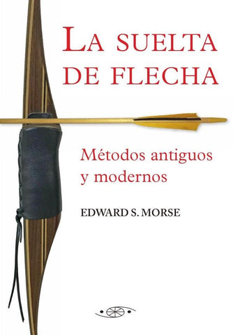 La suelta de flecha | Edward S. Morse