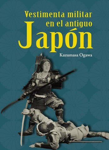 Vestimenta militar en el antiguo Japón | Kazumaza Ogawa