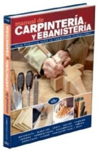 MANUAL DE CARPINTERÍA Y EBANISTERÍA