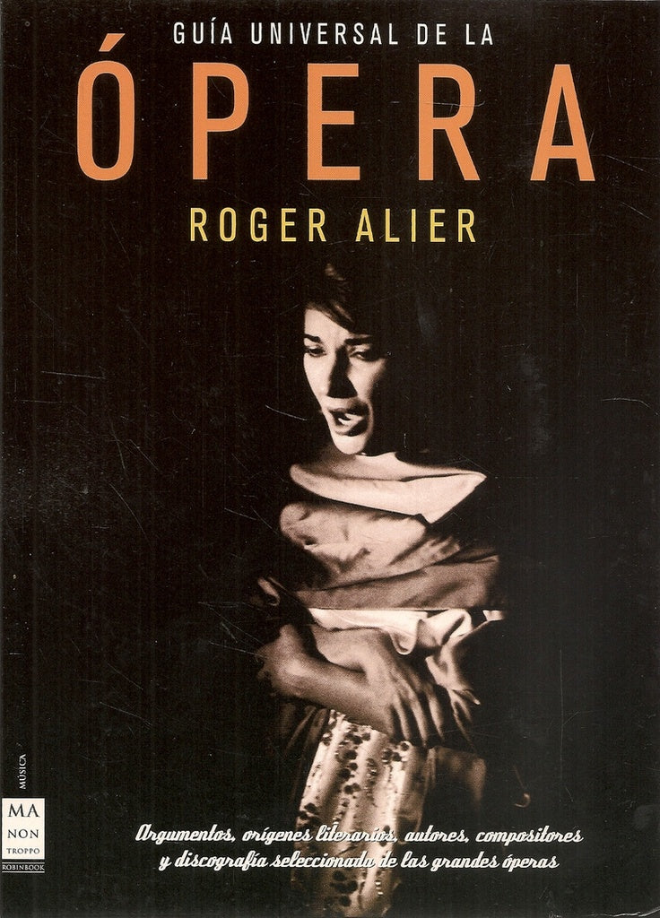 Guia universal de la opera/ Universal Guide of Opera (Spanish Edition) | Roger Alier
