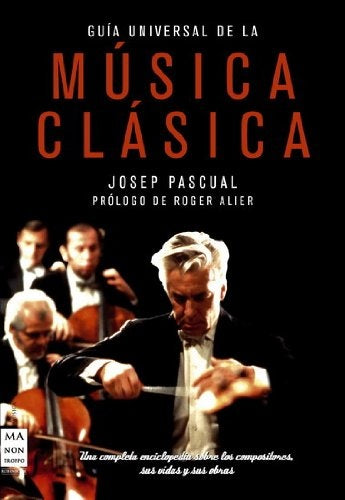GUIA UNIVERSAL DE LA MUSICA CLASICA (Spanish Edition) | PASCUAL JOSEP