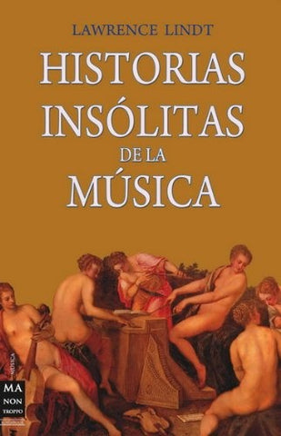 HISTORIAS INSOLITAS DE LA MUSICA.. | Lindt Lawrence