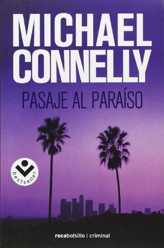 PASAJE AL PARAISO*.. | Michael Connelly