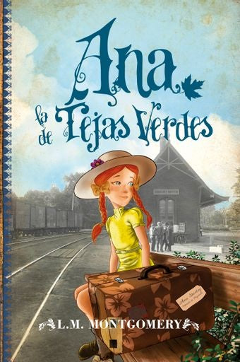 ANA LA DE TEJAS VERDES* | L.M. Montgomery