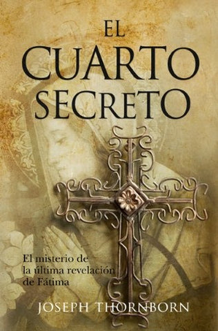 El cuarto segreto * | Joseph Thornborn