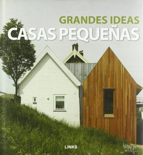 GRANDES IDEAS: CASAS PEQUEÑAS | EDUARD BROTO