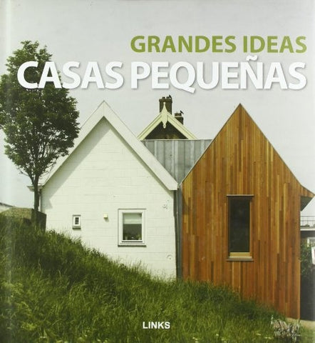 GRANDES IDEAS: CASAS PEQUEÑAS | EDUARD BROTO
