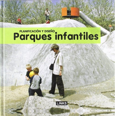 PARQUES INFANTILES. PLANIFICACION Y DISEÑO | CARLES BROTO