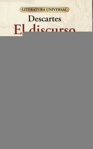 EL DISCURSO DEL METODO. | DESCARTES