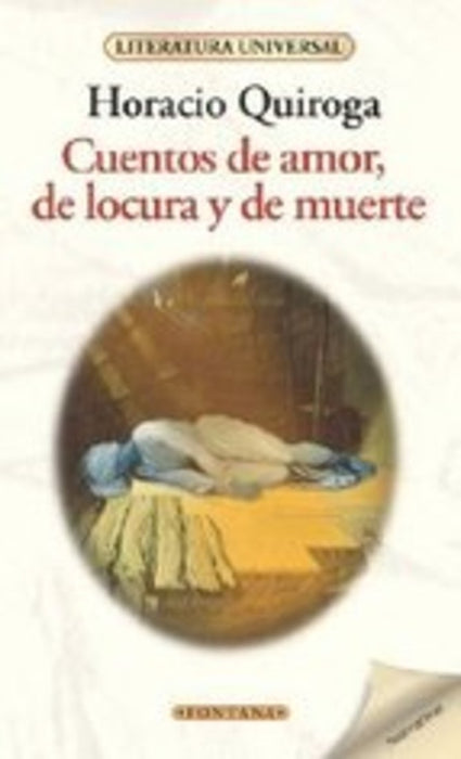 CUENTOS DE AMOR LOCURA Y MUERTE*.. | HORACIO QUIROGA