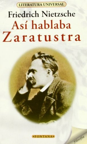 ASI HABLABA ZARATUSTRA*.. | Friedrich Wilhelm Nietzsche
