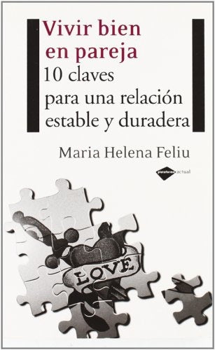 Vivir bien en pareja, 10 claves p/una relación estable y duradera | Feliu