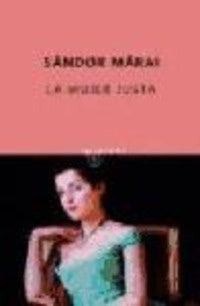 LA MUJER JUSTA  | Sándor Márai