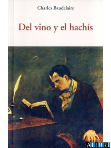 DEL VINO Y EL HACHIS. | Charles Baudelaire