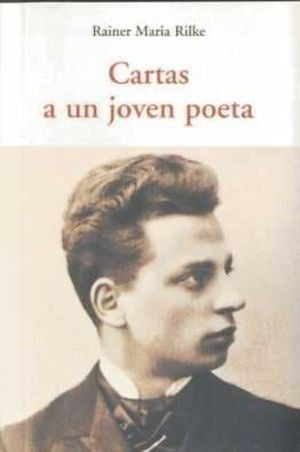 Cartas a un joven poeta | Rainer Maria Rilke