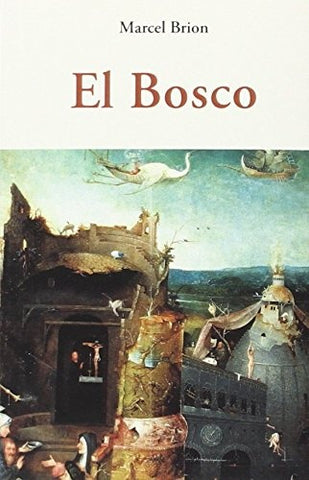 EL BOSCO.. | MARCEL BRION