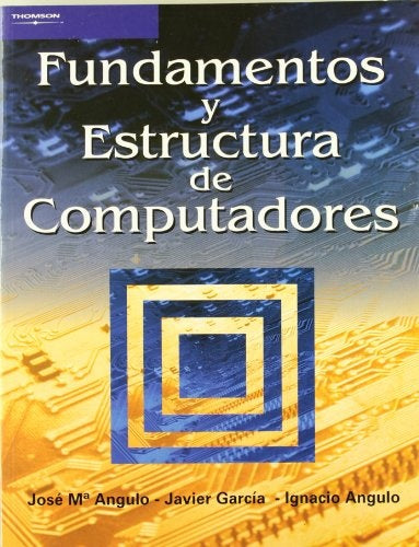 FUNDAMENTOS Y ESTRUCTURA DE COMPUTADORES.. | JOSE MARIA ANGULO