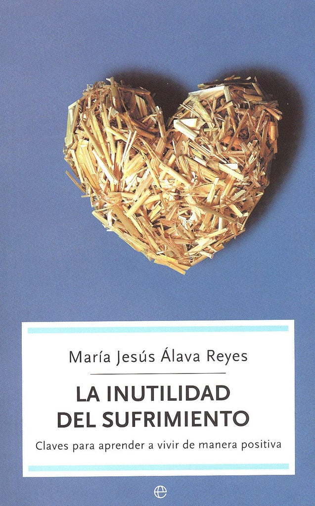 La inutilidad del sufrimiento  | MARIA JESUS ALAVA REYES