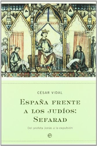 España frente a los judios: Sefarad del profeta Jon