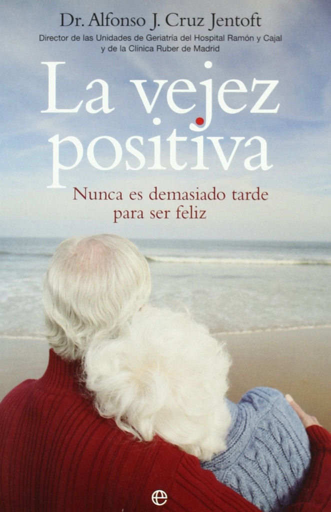 La vejez positiva  | Dr. Alfonso  Cruz Jentoft