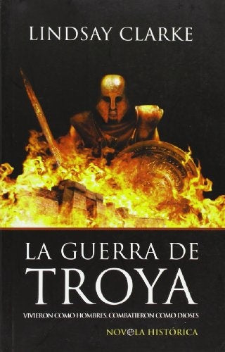 LA GUERRA DE TROYA | LINDSAY CLARKE