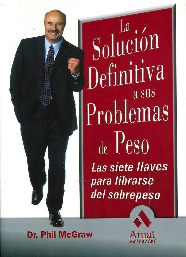 La solución definitiva a sus problemas de peso | DR PHIL MCGRAW