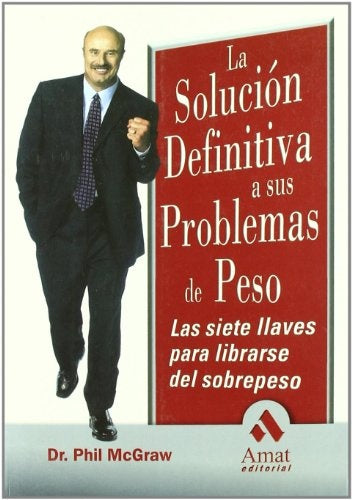 La solución definitiva a sus problemas de peso | DR PHIL MCGRAW