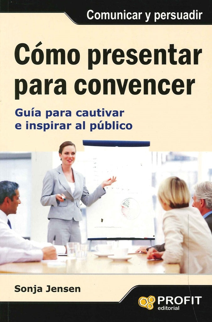 Cómo presentar para convencer | Sonja Jensen