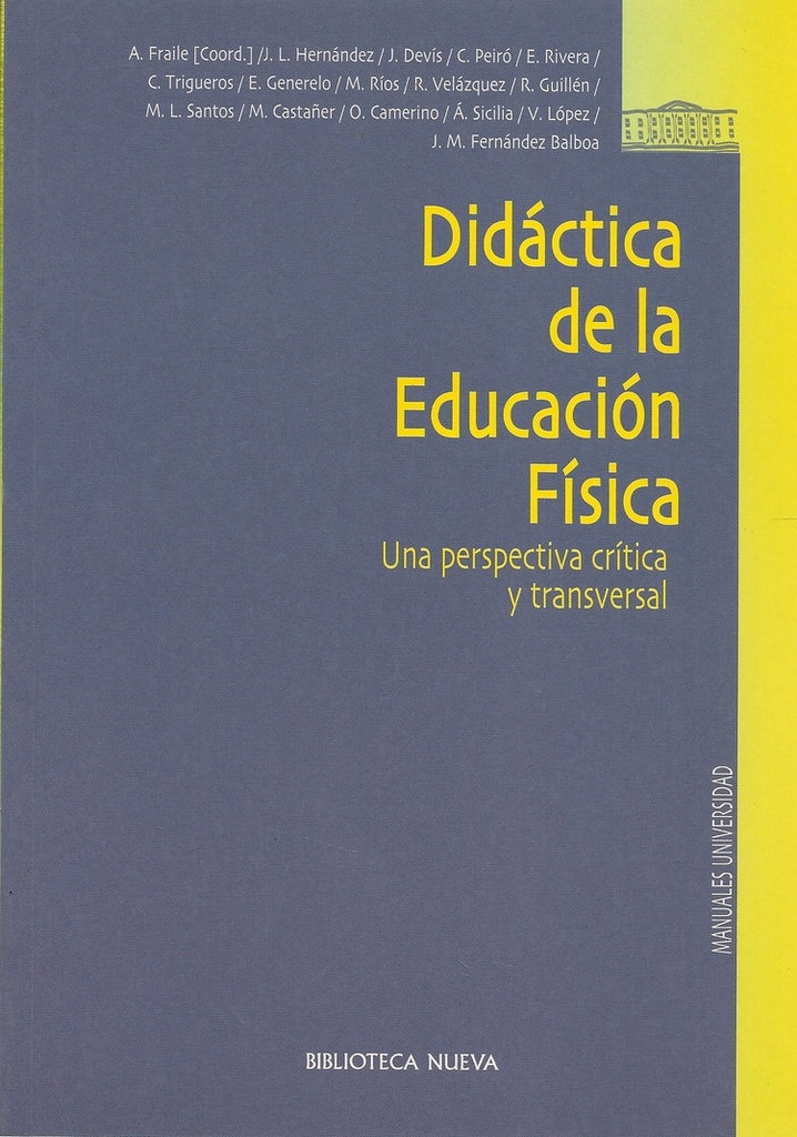 DIDACTICA DE LA EDUCACION FISICA: UNA PERSPECTIVA CRITICA Y TRANS VERSAL