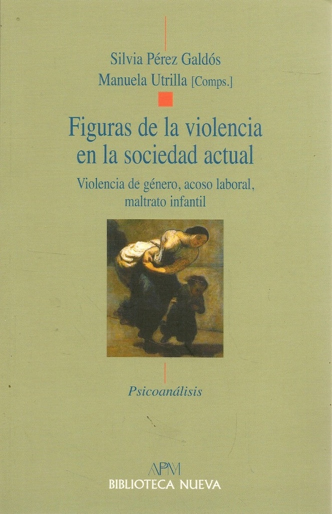 Figuras de la violencia en la sociedad actual | Silvia Pérez Galdós