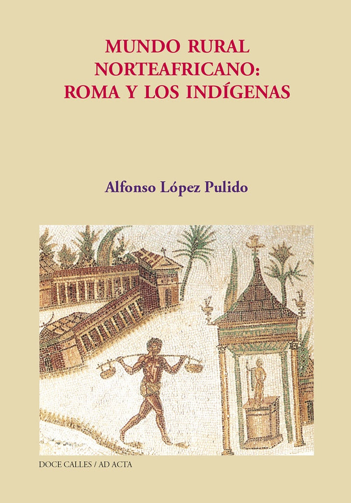 Latifundio y política agraria en la áfrica romana  | Alfonso  López Pulido
