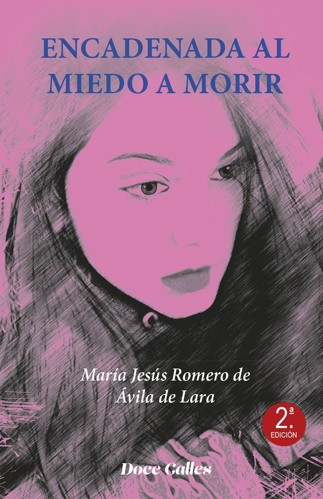 Encadenada al miedo a morir | María Jesús Romero de Avila de Lara