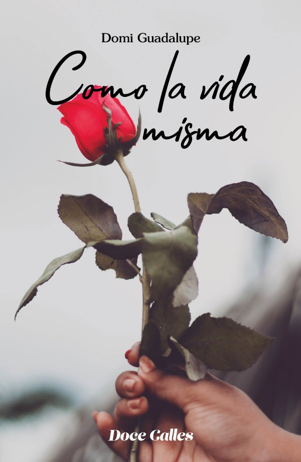 Como la vida misma | Domi Gadalupe
