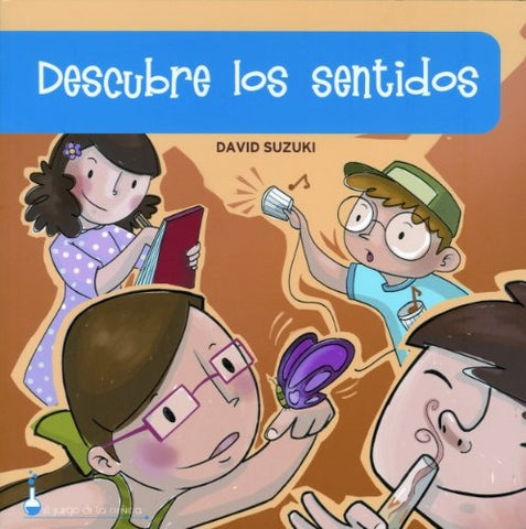 DESCUBRE LOS SENTIDOS.. | David  Suzuki