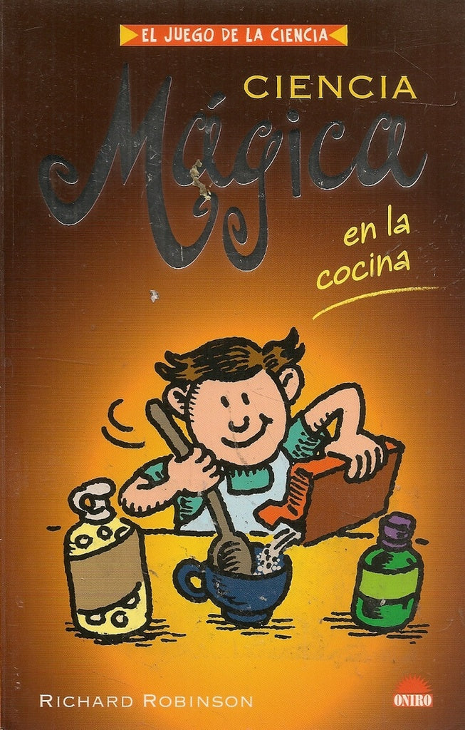 CIENCIA MAGICA EN LA COCINA.. | Richard Robinson