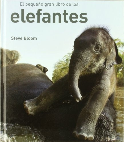 El pequeño gran libro de los elefantes | Steve Bloom