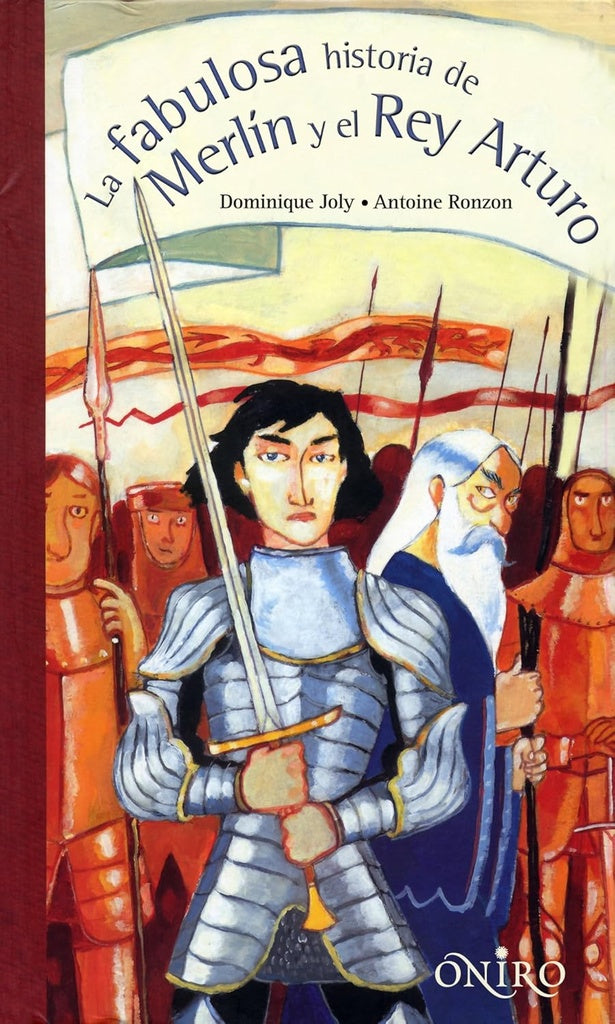 LA FABULOSA HISTORIA DE MERLIN Y EL REY ARTURO | Gilles Massardier