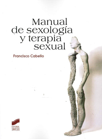 MANUAL DE SEXOLOGIA Y TERAPIA SEXUAL.. | Francisco Núñez Cabello