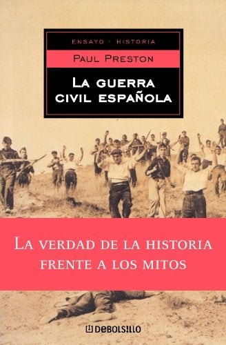 La Guerra Civil Espanola / A Concise History of the Spanish Civil War (Ensayo Historia / History Ess | Paul Preston