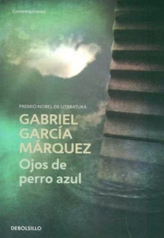 OJOS DE PERRO AZUL.. | GABRIEL GARCÍA MÁRQUEZ