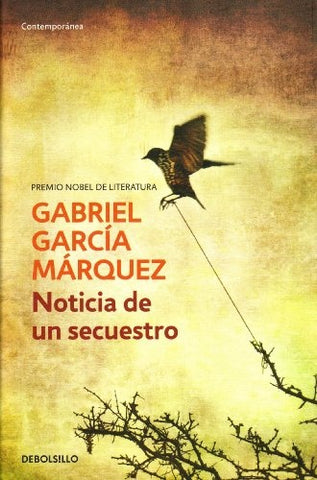 NOTICIA DE UN SECUESTRO | GABRIEL GARCÍA MÁRQUEZ